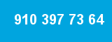 910 397 73 64